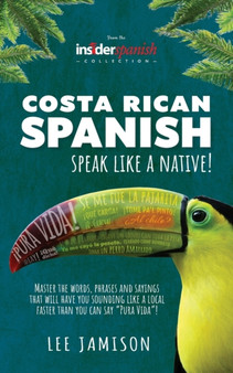 Costa Rican Spanish : Speak like a Native!