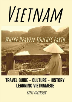 Vietnam : Where Heaven Meets Earth