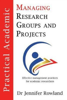 Practical Academic : Managing Research Groups and Projects : 1
