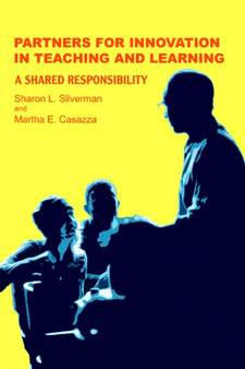Partners for Innovation In Teaching and Learning : A Shared Responsibility
