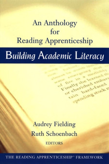 Building Academic Literacy : An Anthology for Reading Apprenticeship