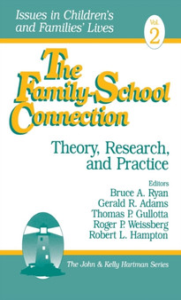 The Family-School Connection : Theory, Research, and Practice