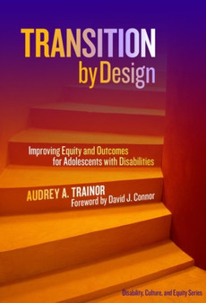 Transition by Design : Improving Equity and Outcomes for Adolescents with Disabilities