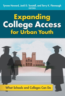 Expanding College Access for Urban Youth : What Schools and Colleges Can Do