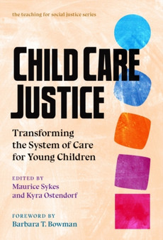 Child Care Justice : Transforming the System of Care for Young Children