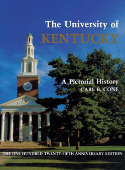 The University of Kentucky : A Pictorial History