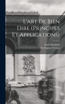 L'art de Bien Dire (principes et applications)