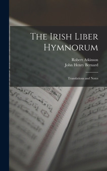 The Irish Liber Hymnorum : Translations and Notes