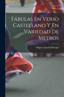 Fabulas En Verso Castellano Y En Variedad De Metros