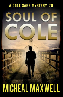 Soul of Cole : A Mystery and Suspense Novel : 9