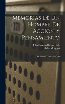 Memorias de un hombre de accion y pensamiento : Oral history transcript / 200