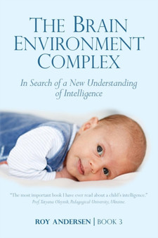 Brain Environment Complex : A New Understanding of Intelligence : 3