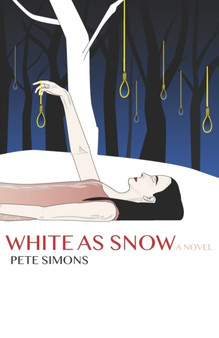 White as Snow : A rock and roll fairytale murder mystery