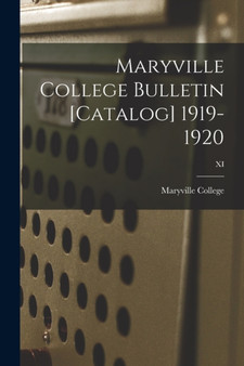 Maryville College Bulletin [Catalog] 1919-1920; XI