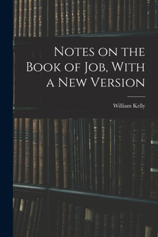 Notes on the Book of Job, With a New Version