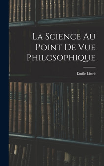 La Science Au Point De Vue Philosophique
