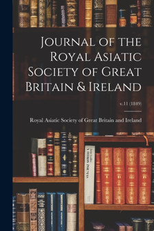 Journal of the Royal Asiatic Society of Great Britain  Ireland; v.11 (1849)