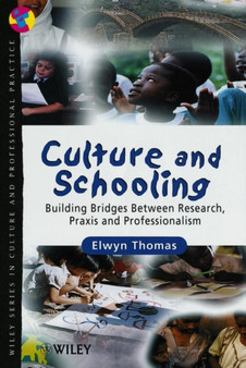 Culture and Schooling : Building Bridges Between Research, Praxis and Professionalism