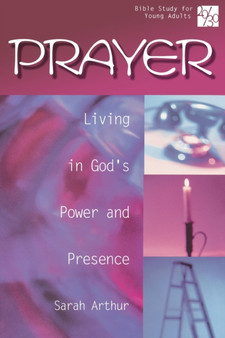 Prayer : Living in God's Power and Presence