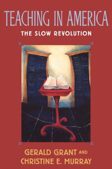 Teaching in America : The Slow Revolution