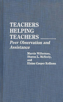 Teachers Helping Teachers : Peer Observation and Assistance