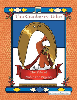 The Cranberry Tales : The Tale of Noble the Pigeon