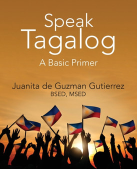 Speak Tagalog : A Basic Primer
