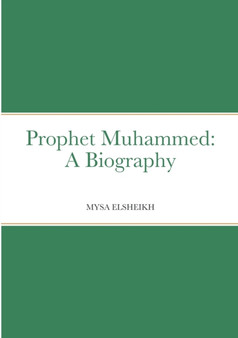 Prophet Muhammed : A Biography