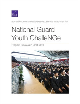 National Guard Youth ChalleNGe : Program Progress in 2018-2019