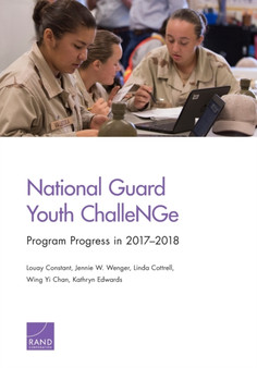 National Guard Youth ChalleNGe : Program Progress in 2017-2018