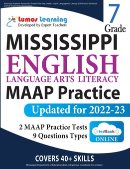 Mississippi Academic Assessment Program Test Prep : Grade 7 English Language Arts Literacy (ELA) Practice Workbook and Full-length Online Assessments: MAAP Study Guide