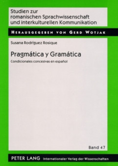 Pragmatica Y Gramatica : Condicionales Concesivas En Espanol : 47