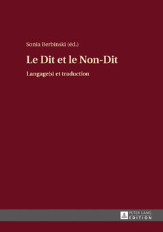 Le Dit Et Le Non-Dit : Langage(s) Et Traduction