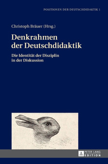 Denkrahmen der Deutschdidaktik : Die Identitaet der Disziplin in der Diskussion : 1