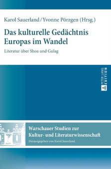 Das kulturelle Gedaechtnis Europas im Wandel : Literatur ueber Shoa und Gulag : 8