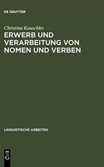 Erwerb und Verarbeitung von Nomen und Verben : 511