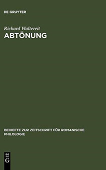 Abtonung : Zur Pragmatik Und Historischen Semantik Von Modalpartikeln Und Ihren Funktionalen Aquivalenten in Romanischen Sprachen : 338