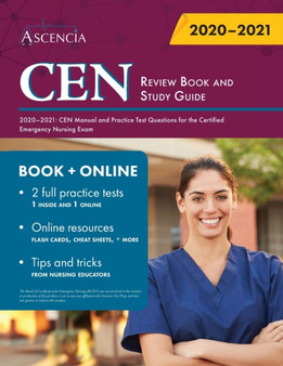 CEN Review Book and Study Guide 2020-2021 : CEN Manual and Practice Test Questions for the Certified Emergency Nursing Exam