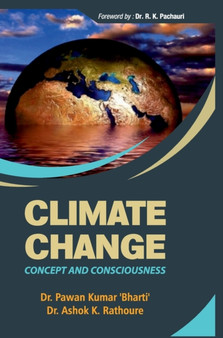 Climate Change : Concepts and Consciousness