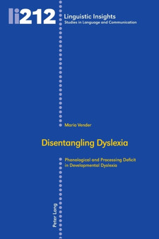 Disentangling Dyslexia : Phonological and Processing Deficit in Developmental Dyslexia : 212