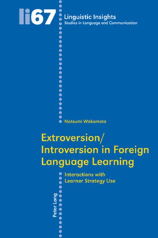 Extroversion/Introversion in Foreign Language Learning : Interactions with Learner Strategy Use : 67