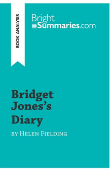 Bridget Jones's Diary by Helen Fielding (Book Analysis) : Detailed Summary, Analysis and Reading Guide