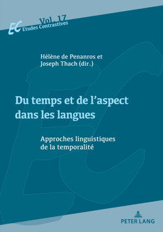 Du Temps Et de l'Aspect Dans Les Langues : Approches Linguistiques de la Temporalite : 17