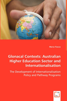 Glonacal Contexts : Australian Higher Education Sector and Internationalisation