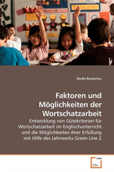 Faktoren und Moglichkeiten der Wortschatzarbeit