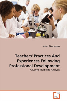 Teachers' Practices And Experiences Following Professional Development
