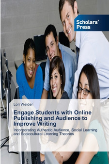 Engage Students with Online Publishing and Audience to Improve Writing