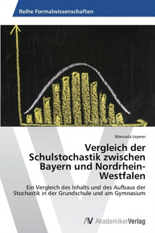 Vergleich der Schulstochastik zwischen Bayern und Nordrhein- Westfalen