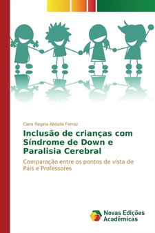 Inclusao de criancas com Sindrome de Down e Paralisia Cerebral