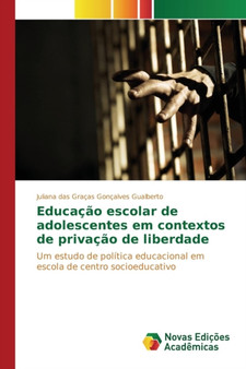 Educacao escolar de adolescentes em contextos de privacao de liberdade